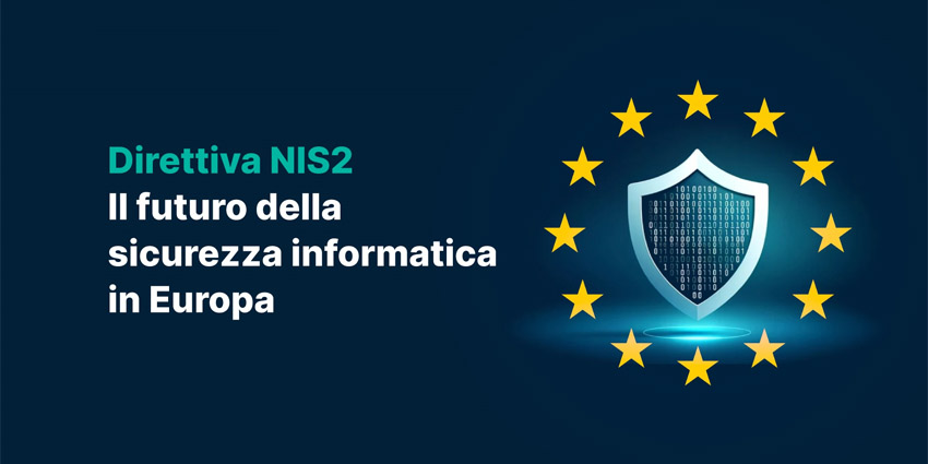 Direttiva NIS2: la cybersecurity diventa una priorità strategica per le aziende
